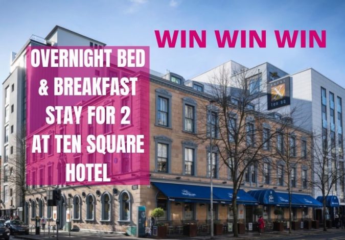 WIN a Bed and Breakfast Stay at the Ten Square Hotel Belfast!