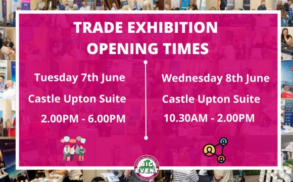 TRADE EXHIBITION OPENING TIMES at The BIG Event 2022