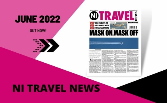 NI Travel News June Edition OUT NOW!