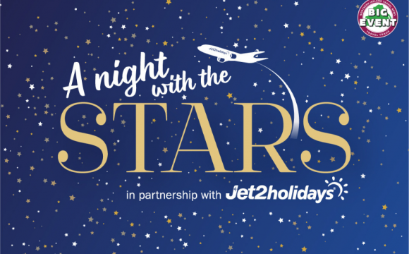 A NIGHT WITH THE STARS at the Big Event in Partnership with Jet2holidays