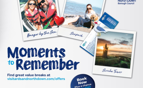 Make Moments to Remember in Ards and North Down- PLUS Chance to WIN £300* Off Your Next Stay