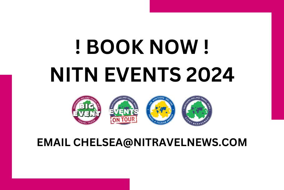 ATTENTION TRAVEL TRADE SUPPLIERS 2024 TRADE EVENTS ON SALE NOW FOR NI