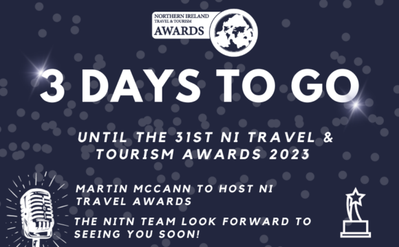 ONLY 3 DAYS UNTIL THE 31ST NI TRAVEL & TOURISM AWARDS