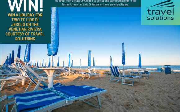 WIN! A Holiday To Lido Di Jesolo On The Venetian Riviera with Travel Solutions